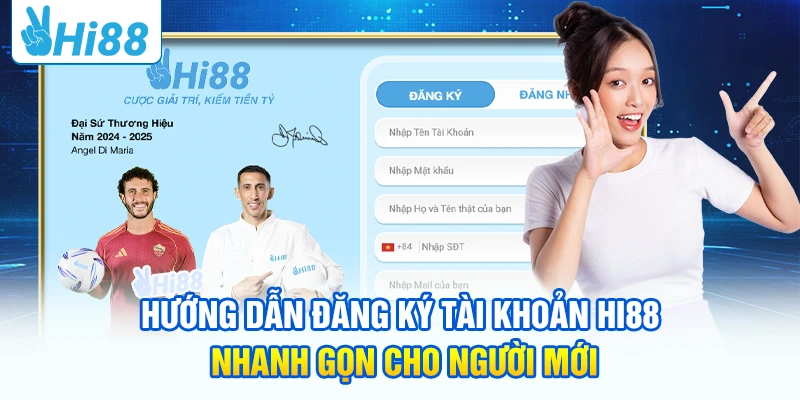 HI88 | Nhà Cái Online HI88 Top #1 | Đăng Ký Tặng 888K Hướng dẫn đăng ký tài khoản HI88 nhanh gọn cho người mới