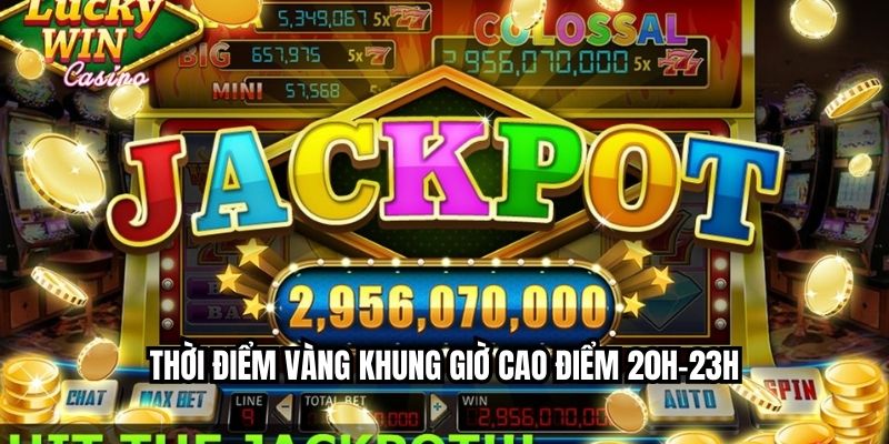 Jackpot Nổ Hũ – Săn Thưởng Khủng Cực Dễ Cùng Nhà Cái HI88 Thời điểm vàng khung giờ cao điểm 20h-23h